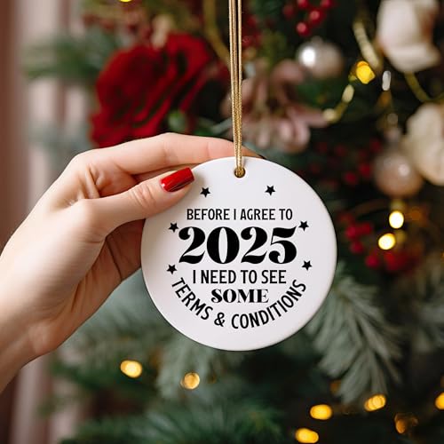 Funny 2025 Terms and Conditions Ceramic Ornament - 3.1 Inch New Year Decoration