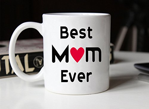 Funny Mom Coffee Mug 11 Oz - Best Mom Ever Gift for Mother Sister Wife