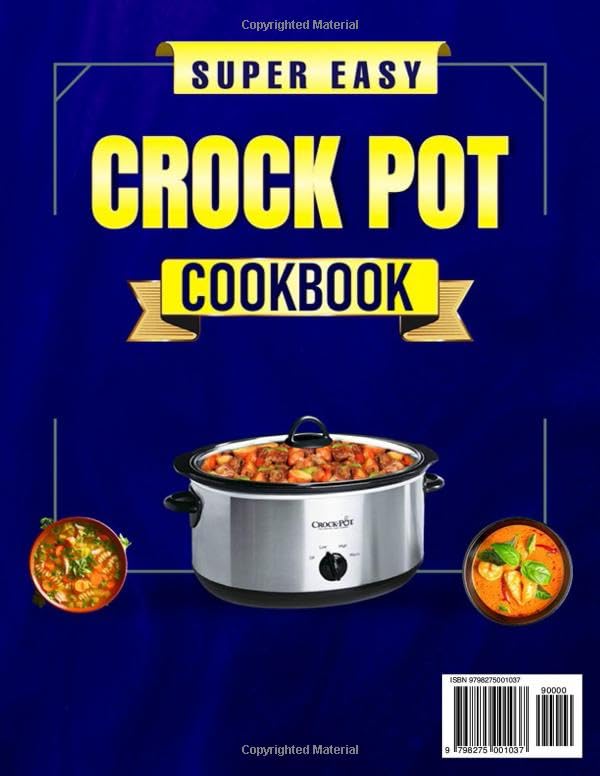 Super Easy Crock Pot Cookbook - Tasty & Healthy Slow Cooker Recipes for Beginners | Step-by-Step Instructions