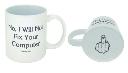 Funny Guy Mugs No I Will Not Fix Your Computer Ceramic Coffee Mug 11oz - Witty Gift for Men & Women - Double-Sided Print