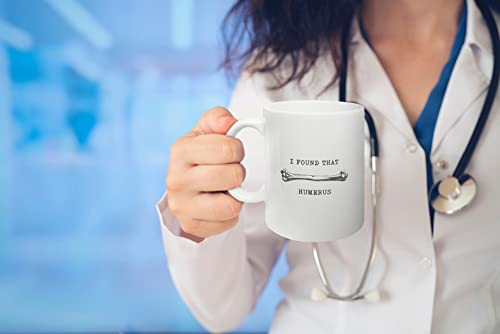 Funny Humerus Ceramic Mug 11oz - Science, Anatomy, Doctor Gift