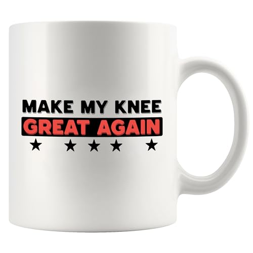 Make My Knee Great Again Ceramic Mug 11oz - White Gift Coffee Cup