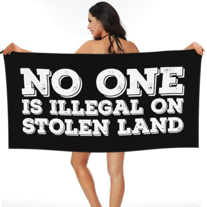 Extra Large Funny Bath Towel - No One Is Illegal On Stolen Land, 27.5 x 55 Inches, Lightweight & Quick Dry, Soft & Absorbent, White