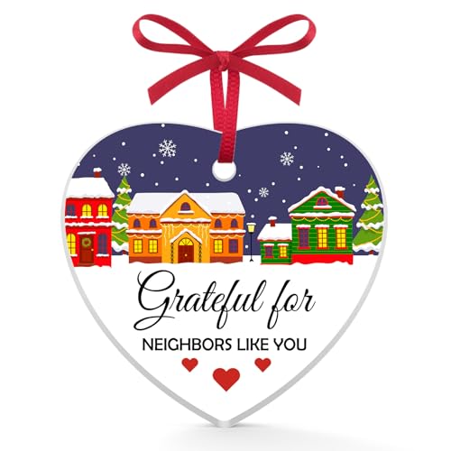 Neighbor Heart Acrylic Ornament for Women - Grateful for Neighbors Like You, Christmas & Birthday Gift