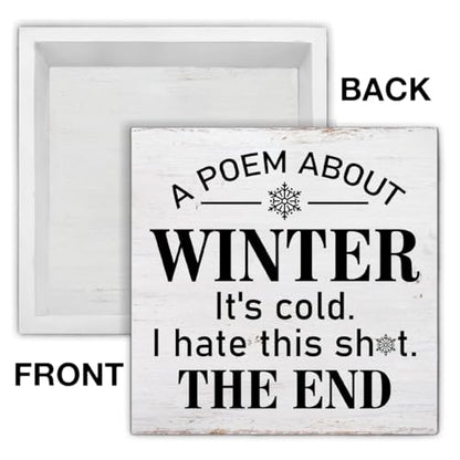 Farmhouse Winter Wooden Sign - Funny Winter Wood Block Tabletop Decor - 5x5 Inches - Variation of THIS listing