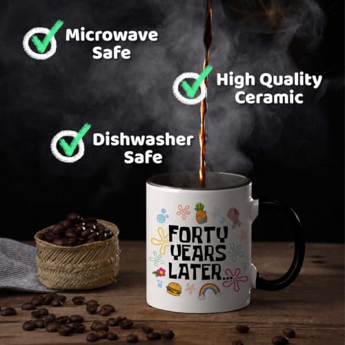40th Birthday Gift for Women - 11oz 'Forty Years Later' Coffee Mug - Variation of This Listing