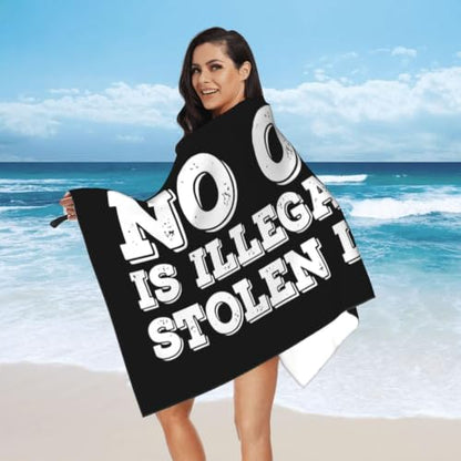 Extra Large Funny Bath Towel - No One Is Illegal On Stolen Land, 27.5 x 55 Inches, Lightweight & Quick Dry, Soft & Absorbent, White