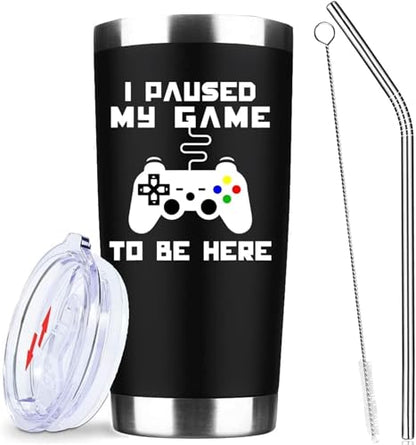 20oz Funny Gaming Slogan Stainless Steel Tumbler with Lid - Paused My Game - Black