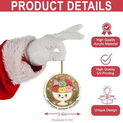 Funny Christmas Ornament - Emotional Support Ice Cream - Acrylic Holiday Decor