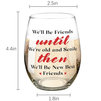 Funny Best Friends Wine Glass Gifts - We'll Be New Best Friends 15 OZ Stemless Glass for Women BFF Sister