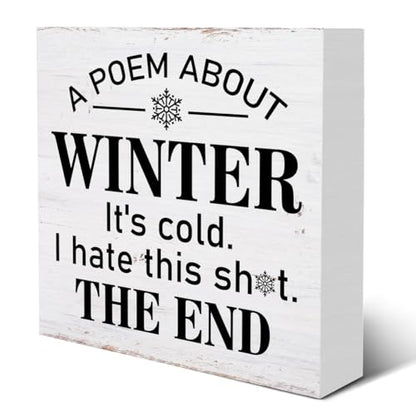 Farmhouse Winter Wooden Sign - Funny Winter Wood Block Tabletop Decor - 5x5 Inches - Variation of THIS listing