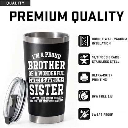Proud Brother Tumbler 20oz - Sister Gift, Father's Day, Christmas Gift