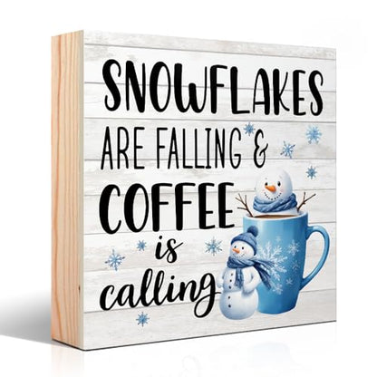 Snowflakes Are Falling and Coffee Is Calling Wooden Sign - Christmas Winter Decor, Funny Holiday Gift for Coffee Lovers
