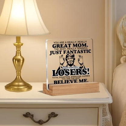 Funny Acrylic Office and Home Sign - Just - 4 x 4 Inches - Gifts for Mom from Daughter or Son