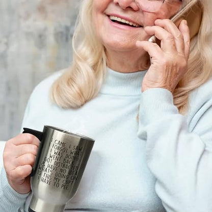 Funny Travel Tumbler for Senior Citizens I Came I Saw I Forgot What I Was Doing Mug - Funny Gifts for Old People Elderly Mom Dad Grandma Grandpa For Mothers Day Fathers Day Birthday Christmas 14oz