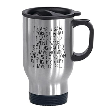 Funny Travel Tumbler for Senior Citizens I Came I Saw I Forgot What I Was Doing Mug - Funny Gifts for Old People Elderly Mom Dad Grandma Grandpa For Mothers Day Fathers Day Birthday Christmas 14oz