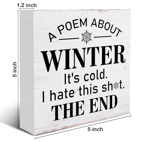Farmhouse Winter Wooden Sign - Funny Winter Wood Block Tabletop Decor - 5x5 Inches - Variation of THIS listing