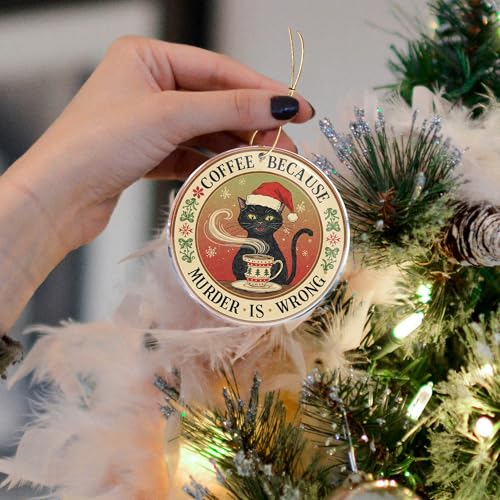 Funny Christmas Ornament - Black Cat Coffee Because Murder is Wrong - Acrylic Holiday Decor