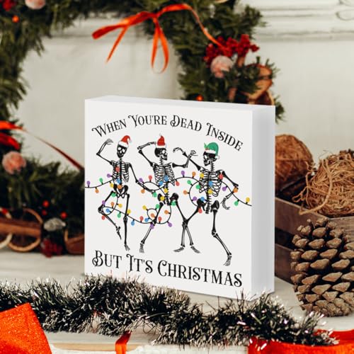 Funny Christmas Skeleton Sign Decor - Dead Inside But It's Christmas Wood Block - Skeleton 01