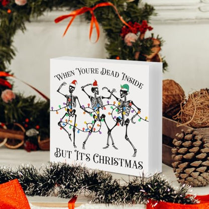 Funny Christmas Skeleton Sign Decor - Dead Inside But It's Christmas Wood Block - Skeleton 01