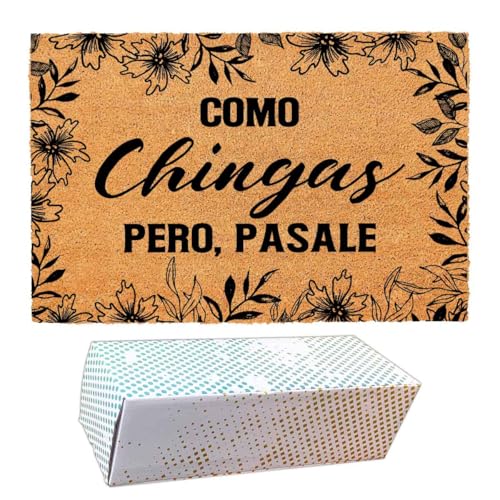 Funny Coir Doormat with Como Chingas Pero Pasale Spanish Quote - Front Door Welcome Mat, Entryway Mat, 23.7 x 15.7 inch - Entryway Decor