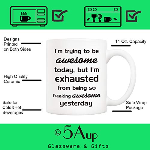 Funny Christmas Coffee Mug - Be Exhausted from Being Awesome - 11oz Ceramic Cup