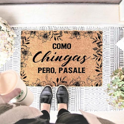 Funny Coir Doormat with Como Chingas Pero Pasale Spanish Quote - Front Door Welcome Mat, Entryway Mat, 23.7 x 15.7 inch - Entryway Decor