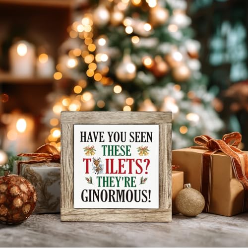 Funny Christmas Wooden Sign for Bathroom - Have You Seen These Toilets? Rustic Farmhouse Decor - Christmas 07