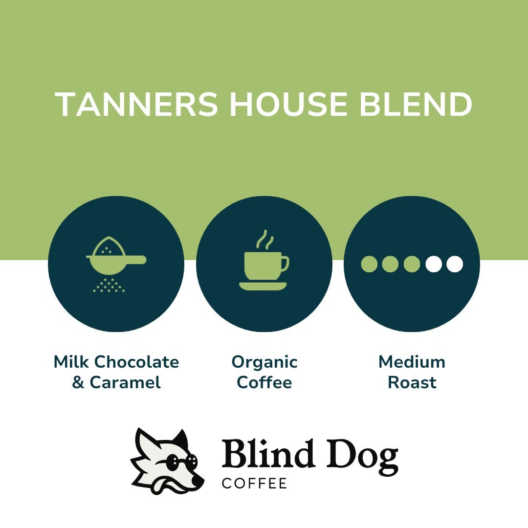 Blind Dog Coffee - 12 Oz Tanners House Blend Ground Coffee - Medium Roast - Milk Chocolate and Caramel Flavored Coffee - Balanced Organic Coffee - USDA Organic