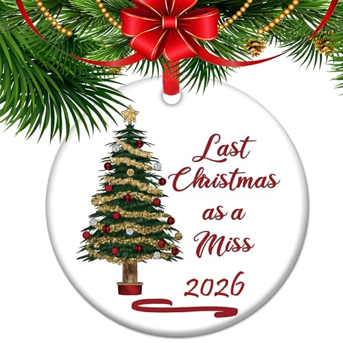 2026 Last Christmas as a Miss Ornament Keepsake for Bride - T04
