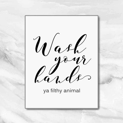OFlyDesigns Funny Bathroom Sign - "Wash Your Hands Ya Filthy Animal" Wall Art | 8 x 10 Inches Unframed Farmhouse Decor