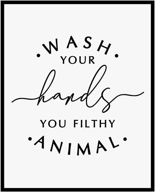 Kids Bathroom Wall Decor - Funny 'Wash Your Hands, You Filthy Animal' Quote Print | 8x10 Inch Unframed