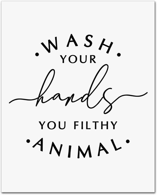 Kids Bathroom Wall Decor - Funny 'Wash Your Hands, You Filthy Animal' Quote Print | 8x10 Inch Unframed