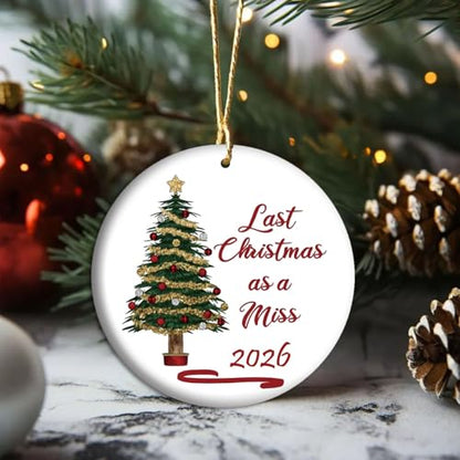 2026 Last Christmas as a Miss Ornament Keepsake for Bride - T04