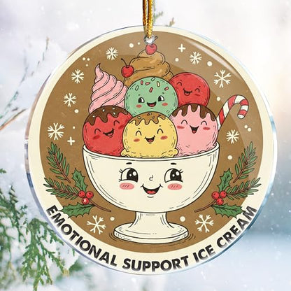 Funny Christmas Ornament - Emotional Support Ice Cream - Acrylic Holiday Decor