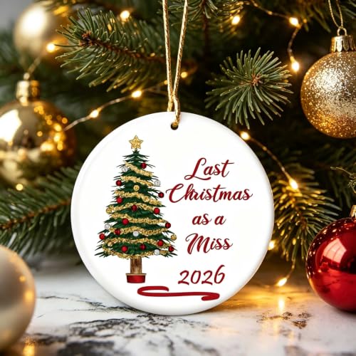 2026 Last Christmas as a Miss Ornament Keepsake for Bride - T04