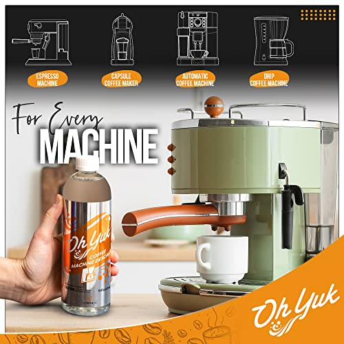 Oh Yuk Coffee Machine Descaler - Cleaning and Descaling Solution Universally Compatible for All Brands and Machine Types: Breville, Delonghi, Nespresso, Keurig - 16 oz