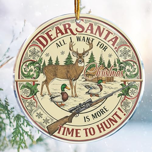 Christmas Hanging Ornament - Rustic Santa with All I Want for Christmas is More Time to Hunt Quote - Men Hunting Decor