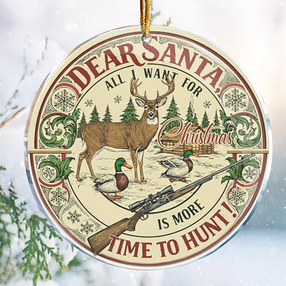 Christmas Hanging Ornament - Rustic Santa with All I Want for Christmas is More Time to Hunt Quote - Men Hunting Decor