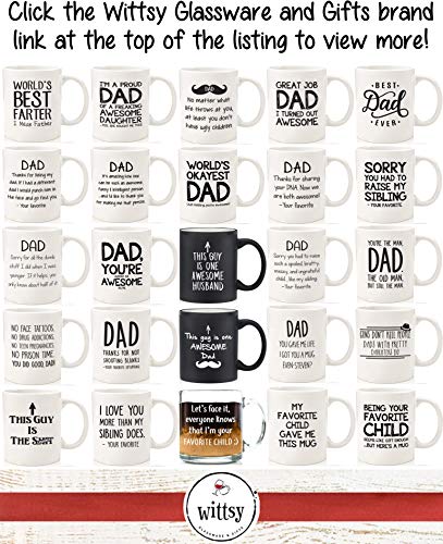 Funny Dad Coffee Mug - Thanks for Not Putting Me Up for Adoption Gift