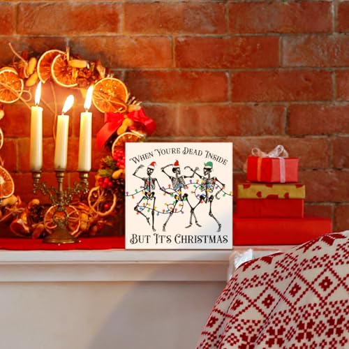 Funny Christmas Skeleton Sign Decor - Dead Inside But It's Christmas Wood Block - Skeleton 01