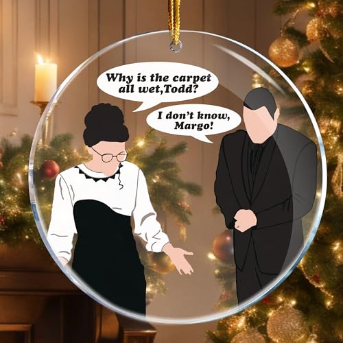 Funny Christmas Ornament - Why Is the Carpet All Wet Todd Margo Gag Gift