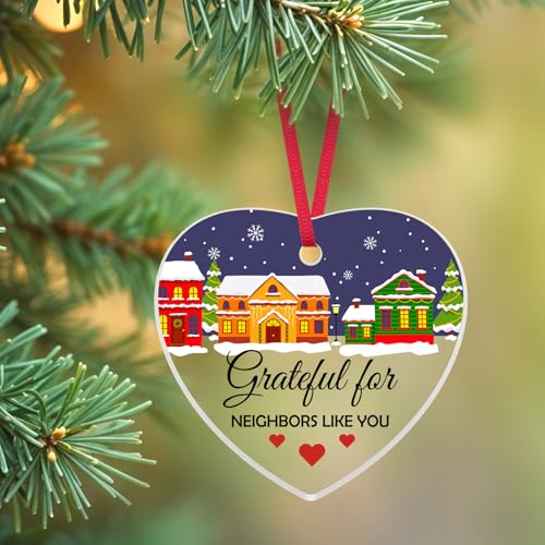 Neighbor Heart Acrylic Ornament for Women - Grateful for Neighbors Like You, Christmas & Birthday Gift