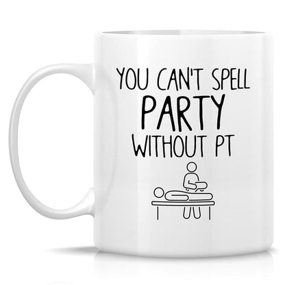 Funny Physical Therapist Coffee Mug - 11 oz White Ceramic Gift