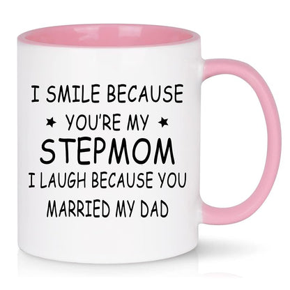 I Smile Because You’re My Stepmom Mug - Pink, 11 Oz, Funny Gift for Stepmom from Stepchild