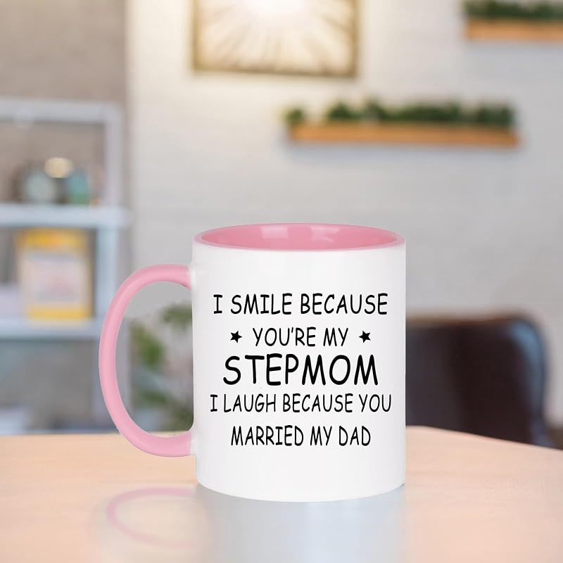 I Smile Because You’re My Stepmom Mug - Pink, 11 Oz, Funny Gift for Stepmom from Stepchild