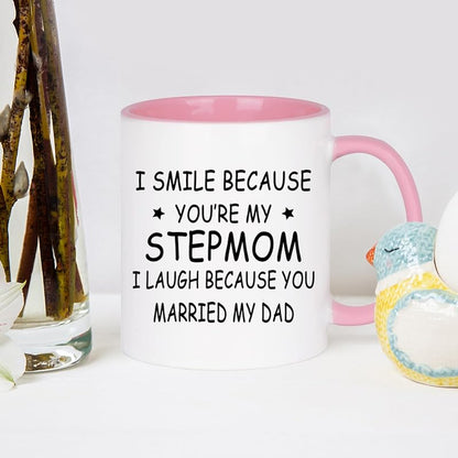 I Smile Because You’re My Stepmom Mug - Pink, 11 Oz, Funny Gift for Stepmom from Stepchild