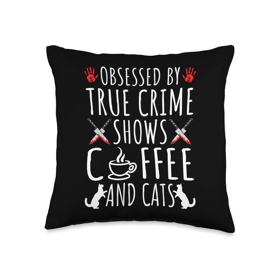 Obsessed by True Crime Coffee and Cats, Murderino Throw Pillow