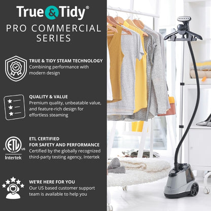 True & Tidy Heavy Duty Commercial Full Size Standing Garment Steamer for Clothes with Extra Large 3L (101 oz) Water Tank for 90+ mins of Steam Time, 1800 watts of Powerful Steam, 3 Settings, Gray