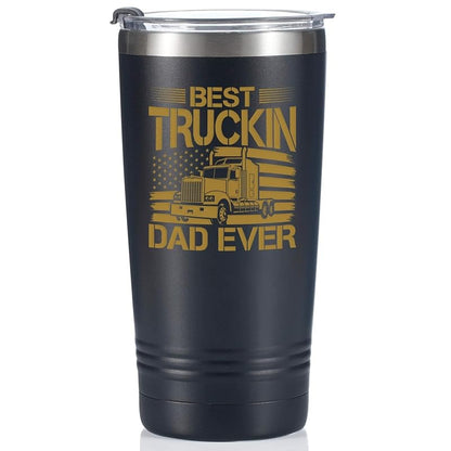 20 oz Stainless Steel Insulated Tumbler - Best Truckin Dad Ever Gift for Truck Driver Dad